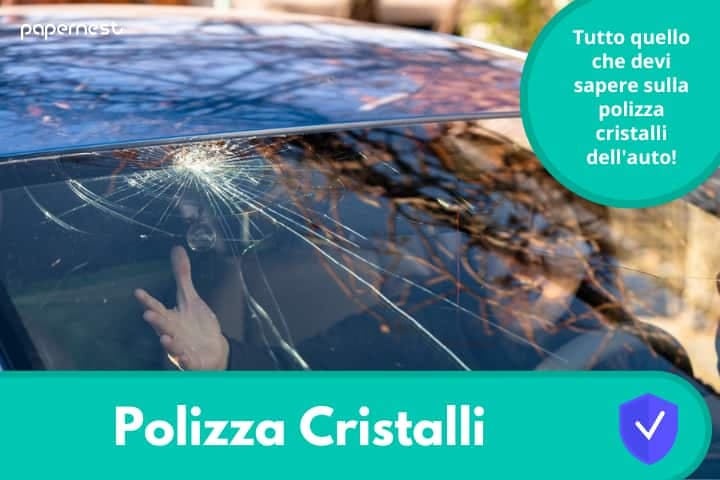 La migliore polizza cristalli: qual è e cos'è?