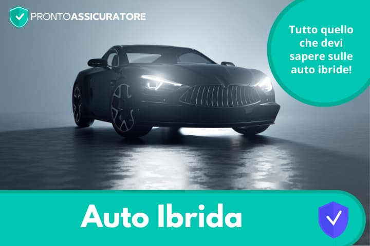 Auto ibrida: scopri le polizze e gli incentivi