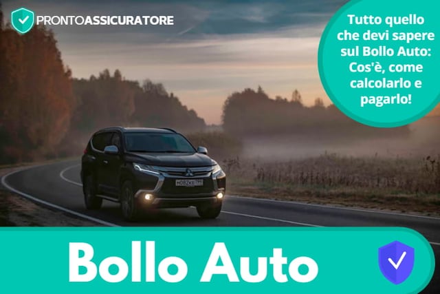 Bollo Auto: che cos'è e come calcolarlo? - prontoassicuratore