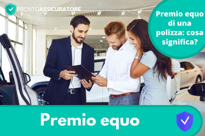 Premio Equo di una polizza: cosa significa?