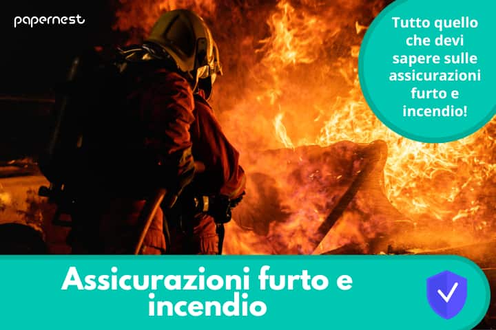 Quali sono le migliori assicurazione furto e incendio 2023