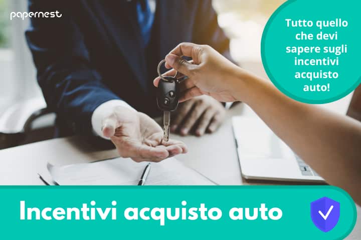 Quali sono gli incentivi per l'acquisto dell'auto? Ecco tutte le opportunità!
