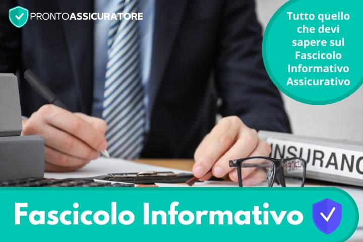 Fascicolo Informativo Assicurativo: che cos'è e a cosa serve?